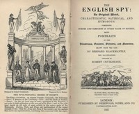 Cover of The English Spy: An Original Work Characteristic, Satirical, And Humorous. Comprising Scenes And Sketches In Every Rank Of Society, Being Portraits Drawn From The Life — A Closer Reading