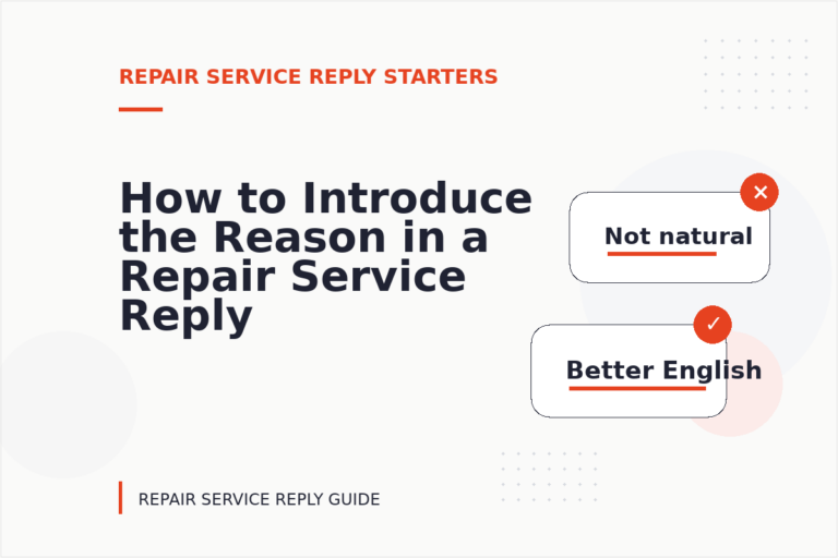 How to Introduce the Reason in a Repair Service Reply How to Introduce the Reason in a Repair Service Reply