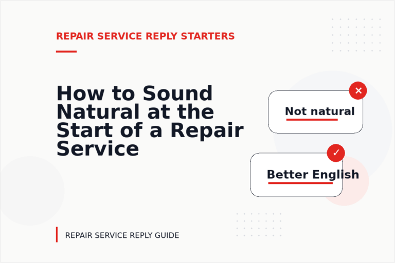 How to Sound Natural at the Start of a Repair Service Reply