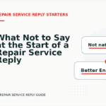What Not to Say at the Start of a Repair Service Reply