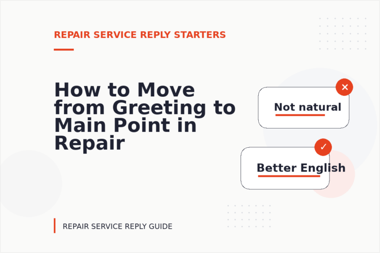How to Move from Greeting to Main Point in Repair Service Reply English