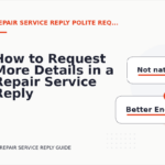 How to Request More Details in a Repair Service Reply