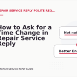 How to Ask for a Time Change in Repair Service Reply English