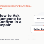 How to Ask Someone to Confirm in a Repair Service Reply