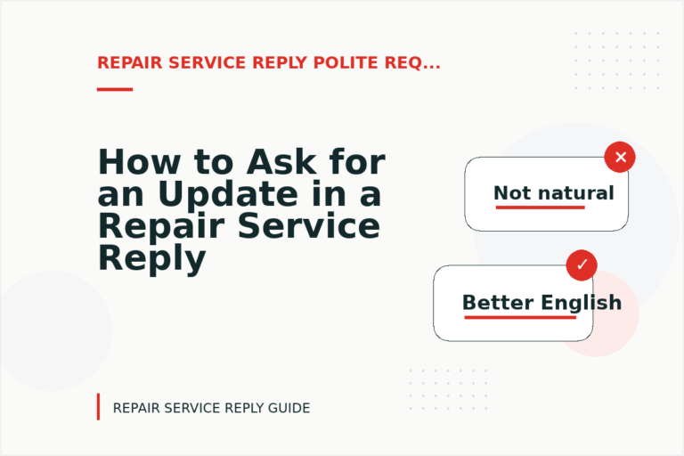 How to Ask for an Update in a Repair Service Reply