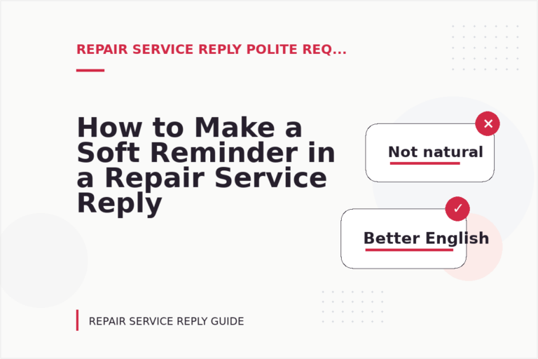 How to Make a Soft Reminder in a Repair Service Reply