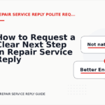 How to Request a Clear Next Step in Repair Service Reply English