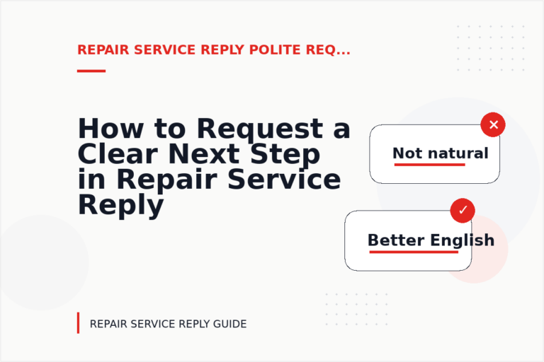 How to Request a Clear Next Step in Repair Service Reply English