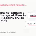 How to Explain a Change of Plan in a Repair Service Reply