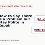How to Say There Is a Problem but Stay Polite in Repair Service Reply English