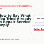 How to Say What You Tried Already in Repair Service Reply English