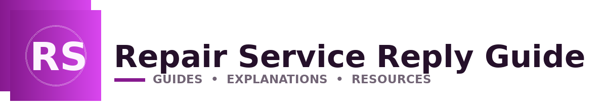 Repair Service Reply Guide